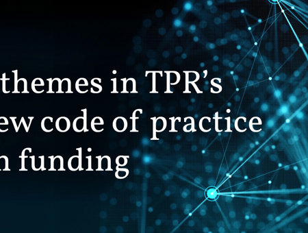 4 Themes In TPR’S New Code Of Practice On Funding